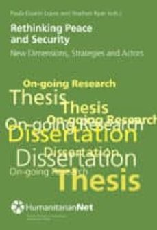 rethinking peace and security: new dimensions, strategies and act ors-paula duarte lopes-9788498302356