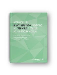 operaciones de mantenimiento preventivo del vehiculo y control de su dotacion material (2ª ed.)-oscar pascual paniagua-9788498394856