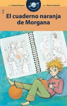 el cuaderno naranja de morgana-pasqual alapont-9788498451856