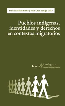 pueblos indigenas, identidades y derechos en contextos migratorio s-david sanchez rubio-9788498883756