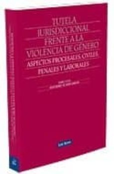 tutela jurisdiccional frente a la violencia de genero-montserrat de hoyos sancho-9788498981056