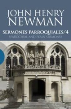 sermones parroquiales 4 (parochial and plain sermons)-john henry newman-9788499200156
