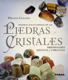 pequeña enciclopedia de las piedras y cristales: propiedades magi cas y curativas-9788499280356