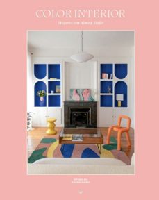 color interior. hogares con alma y estilo-daniela santos-9788499365756