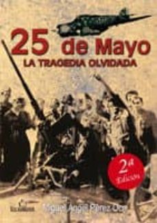 25 de mayo. la tragedia olvidada (ebook)-miguel angel perez oca-9788499480756