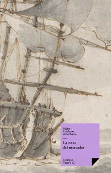 la nave del mercader-pedro calderon de la barca-9788499532356