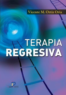 terapia regresiva (ebook)-vicente ortiz oria-9788499697956