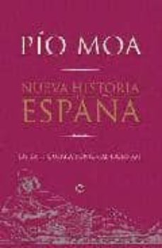 nueva historia de españa: de la ii guerra punica al siglo xxi-pio moa-9788499700656
