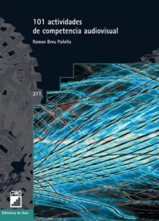 101 actividades de competencia audiovisual (ebook)-ramon breu-9788499805856