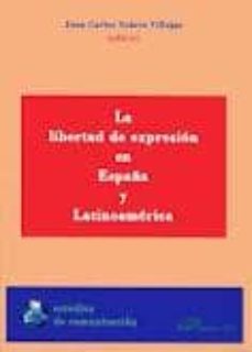 la libertad de expresion en españa y latinoamerica-juan carlos suarez villegas-9788499822556