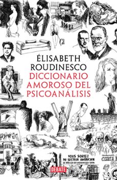 diccionario amoroso del psicoanalisis-elisabeth roudinesco-9788499929156
