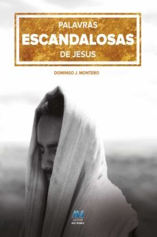 palavras escandalosas de jesus (ebook)-domingo j. montero-9788527615556