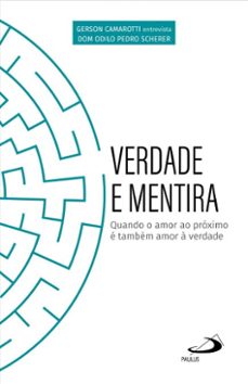 verdade e mentira (ebook)-dom odilo pedro scherer-gerson camarotti-9788534956956