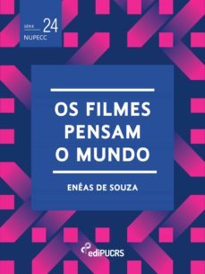 os filmes pensam o mundo (ebook)-eneas de souza-9788539713356
