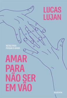 amar para no ser em vo (ebook)-lucas lujan-9788542241556