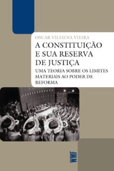 a constituiço e sua reserva de justiça (ebook)-oscar vilhena vieira-9788546904556