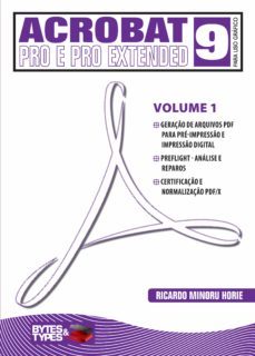 acrobat 9 pro e pro extended para uso grafico - volume 1 (ebook)-ricardo minoru horie-9788560819256