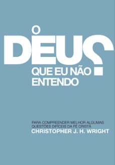 o deus que eu no entendo (ebook)-christopher j. h. wright-9788577792856