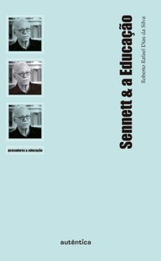 sennett &amp; a educaço (ebook)-roberto rafael dias da silva-9788582177556