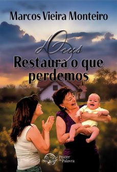 deus restaura o que perdemos (ebook)-marcos vieira monteiro-9788594115256