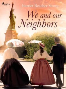 we and our neighbors (ebook)-harriet beecher stowe-9788726644456