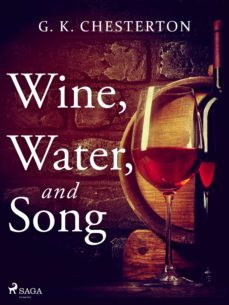 wine, water, and song (ebook)-g.k. chesterton-9788726992656
