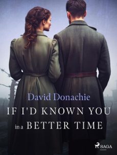 if i'd known you in a better time (ebook)-david donachie-9788727139456