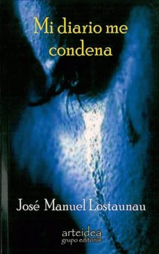 mi diario me condena (ebook)-jose manuel lostaunau-9788793412156