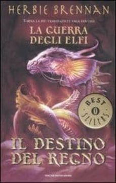 il destino del regno. la guerra degli elfi-9788804591856