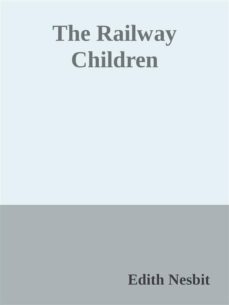 the railway children (ebook)-edith nesbit-9788892534056