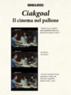 ciakgoal - il cinema nel pallone (ebook)-9788892536456