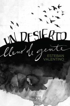 un desierto lleno de gente (ebook)-esteban valentino-9789500765756