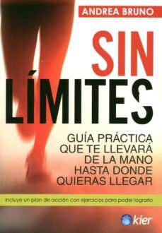 sin limites: guia practica que te llevara de la mano hasta donde quieras llegar-9789501728156