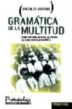 gramatica de la multidud: para un analisis de las formas de vida contemporaneas-9789505812356