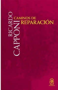 caminos de reparacion-ricardo capponi-9789561429956