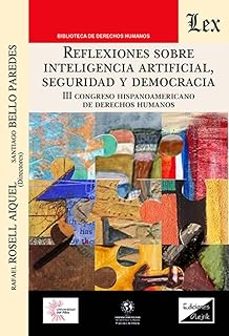 reflexiones sobre inteligencia artificial. seguridad y democracia-rafael rosell aiquel-9789564076256
