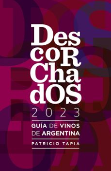 descorchados 2023 guia de vinos de argentina (ebook)-patricio tapia-9789566131656