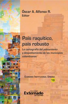 pais raquitico, pais robusto (ebook)-óscar a. alfonso r.-9789585061156