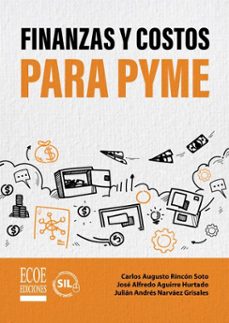 finanzas y costos para pyme (ebook)-carlos augusto rincón soto-josé alfredo aguirre hurtado-julián andrés narváez grisales-9789585089556