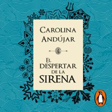 el despertar de la sirena (audiolibro)-carolina andujar-9789585155756
