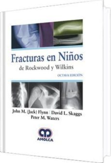 fracturas en niños de rockwood y wilkins (8ª ed.)-j flynn-d. skaggs-9789585426856