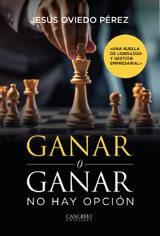 ganar o ganar. no hay opción (ebook)-jesús oviedo pérez-9789585532656