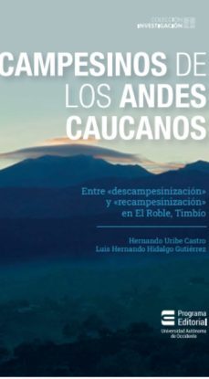 campesinos de los andes caucanos (ebook)-hernando uribe castro-hidalgo gutierrez hernando luis-9789586190756