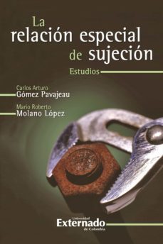 la relacion especial de sujecion. (ebook)-carlos arturo gomez pavajeau-mario roberto molano lopez-9789587101256