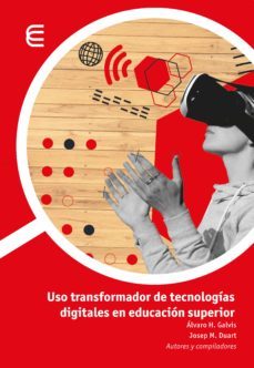 uso transformador de tecnologias digitales en educacion superior (ebook)-alvaro hernan galvis panqueva-josep maria duart montoliu-luz adriana osorio gomez-9789587602456