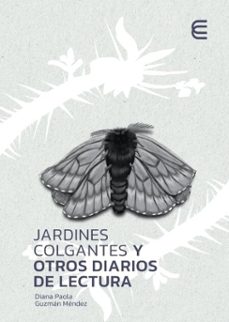 jardines colgantes y otros diarios de lectura (ebook)-diana paola guzmán méndez-9789587605556