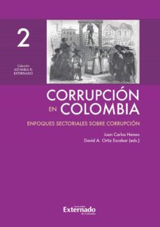corrupcion en colombia - tomo ii: enfoques sectoriales sobre corrupcion (ebook)-henao juan carlos-david a. ortiz escobar-9789587729856