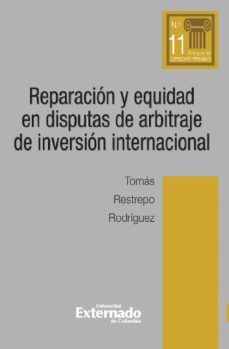reparacion y equidad en disputas de arbitraje de inversion internacional (ebook)-tomas restrepo-9789587905656