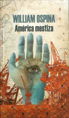 america mestiza (ebook)-william ospina-9789588640556