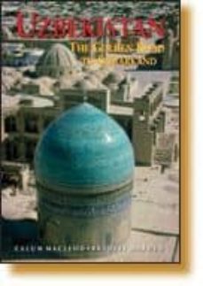 uzbekistan: the golden road to samarkand-calum macleod-bradley mayhew-9789622177956